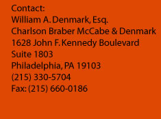 Contact William Denmark, Esq., 1628 John F. Kennedy Boulevard, Suite 1803, Philadelphia, PA 19103, PHONE: (215) 330-5704, FAX: (215) 660-0186